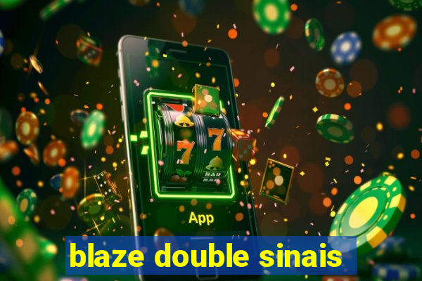 blaze double sinais